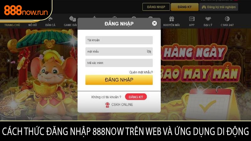Cách Thức Đăng Nhập 888now Trên Web và Ứng Dụng Di Động