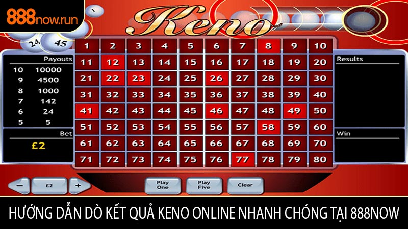 Hướng Dẫn Dò Kết Quả Keno Online Nhanh Chóng Tại 888NOW