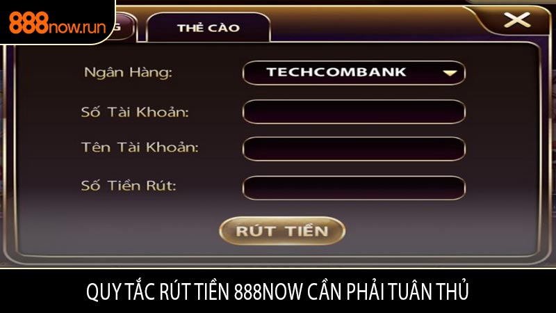 Quy Tắc Rút Tiền 888now Cần Phải Tuân Thủ